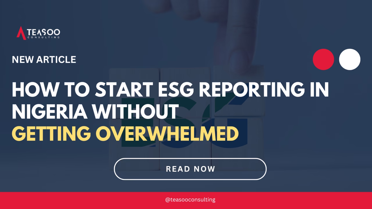 How to Start ESG Reporting in Nigeria Without Getting Overwhelmed