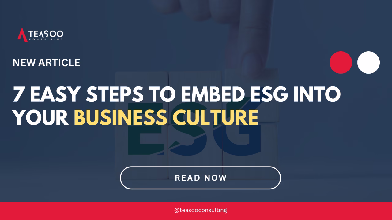 7 Easy Steps to Embed ESG into Your Business Culture