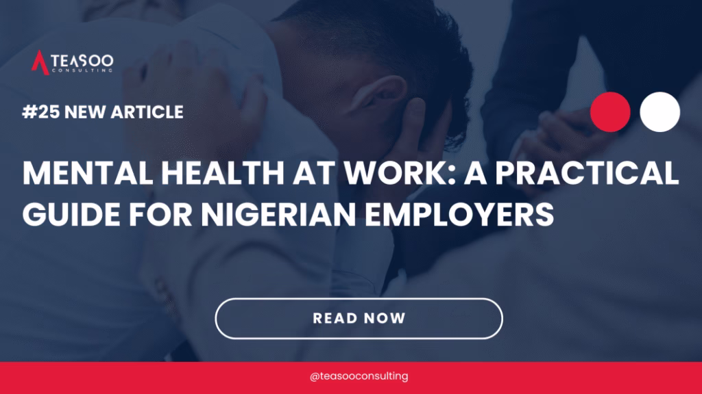 Mental Health at Work: A Practical Guide for Nigerian Employers