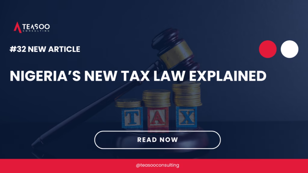 Nigeria’s New Tax Law Explained