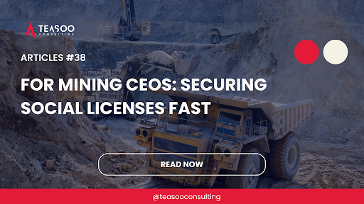 For Mining CEOs: Securing Social Licenses Fast
