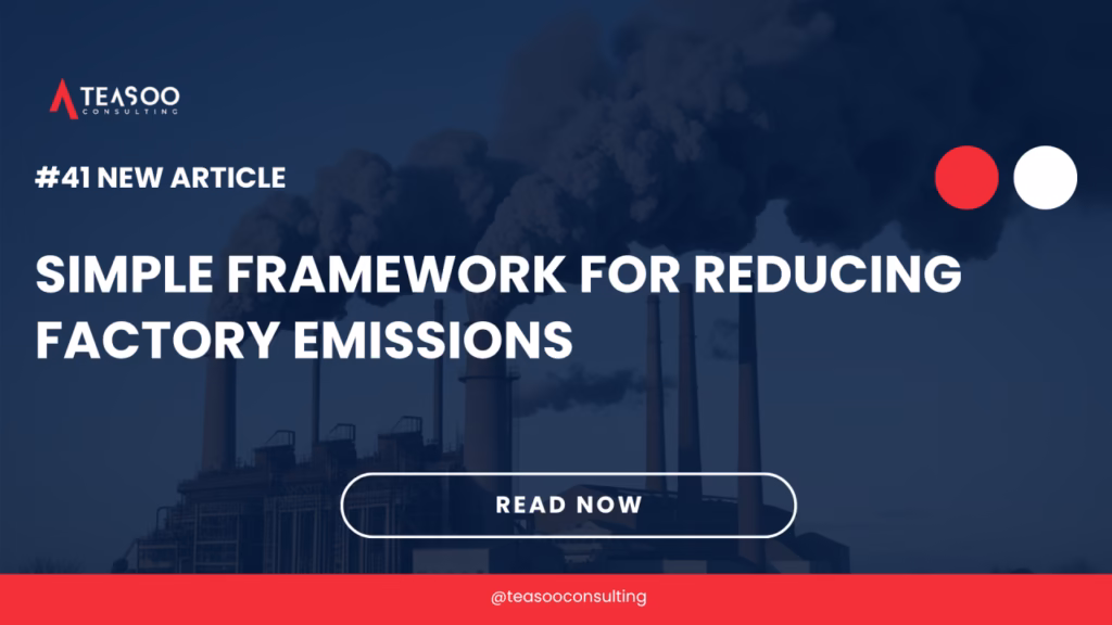 Simple Framework for Reducing Factory Emissions