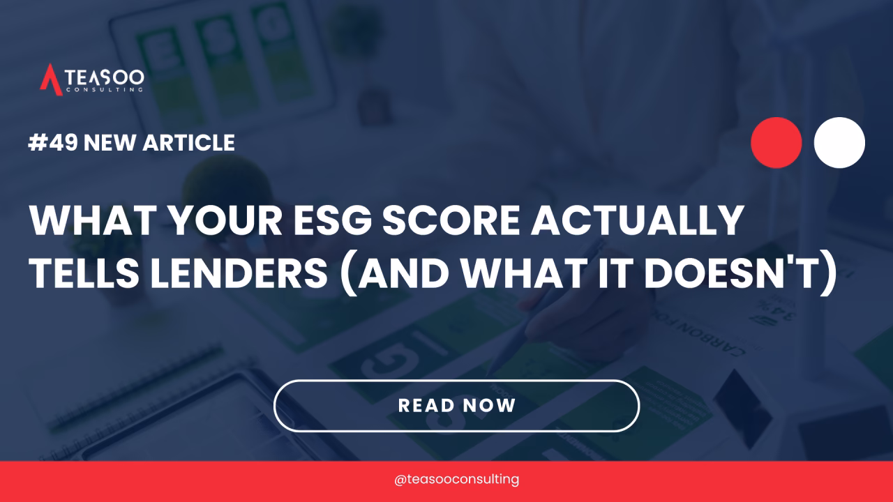 What Your ESG Score Actually Tells Lenders (And What It Doesn't)
