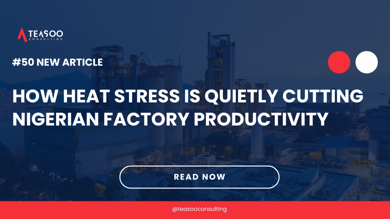 How Heat Stress Is Quietly Cutting Nigerian Factory Productivity